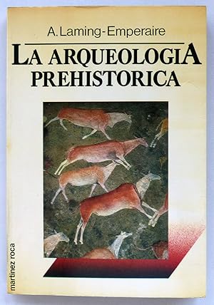 La Arqueología Prehistórica