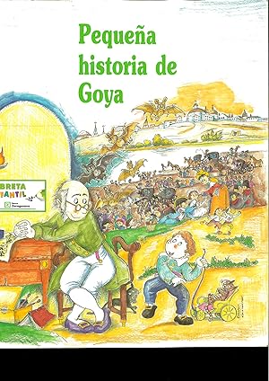 Seller image for Pequena historia de Goya/ Short Story of Goya (Pequenas historias/ Short Stories) for sale by Papel y Letras