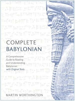 Imagen del vendedor de Teach Yourself Complete Babylonian : A Comprehensive Guide to Reading and Understanding Babylonian, With Original Texts a la venta por GreatBookPricesUK