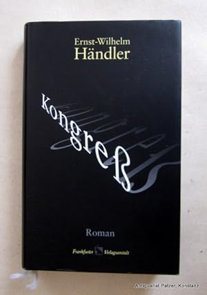 Imagen del vendedor de Kongress. Roman. Frankfurt, Frankfurter Verlagsanstalt, 1996. 345 S. Or.-Pp. mit Schutzumschlag. (ISBN 3627000323). a la venta por Jrgen Patzer