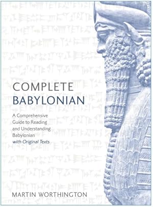 Imagen del vendedor de Teach Yourself Complete Babylonian : A Comprehensive Guide to Reading and Understanding Babylonian, With Original Texts a la venta por GreatBookPricesUK