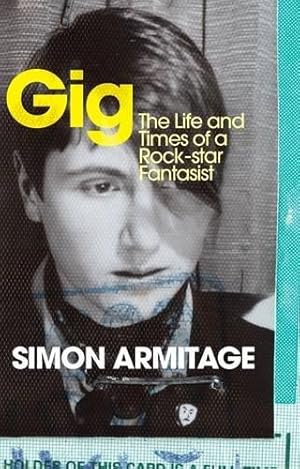 Immagine del venditore per Gig: The Life and Times of a Rock-star Fantasist venduto da WeBuyBooks