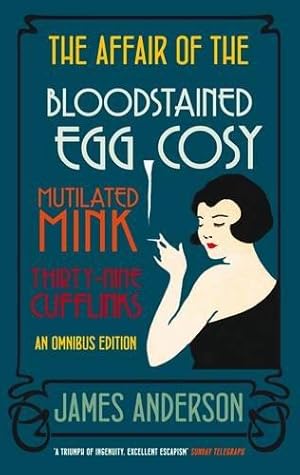 Bild des Verkufers fr The Affair of the Bloodstained Egg Cosy; The Affair of the Mutilated Mink; The Affair of the 39 Cufflinks OMNIBUS EDITION zum Verkauf von WeBuyBooks