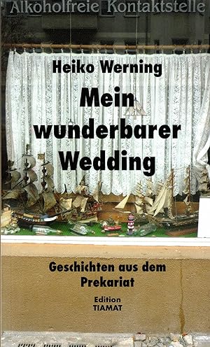 Seller image for Mein wunderbarer Wedding. Geschichten aus dem Prekariat (Critica Diabolis Band 176) for sale by Paderbuch e.Kfm. Inh. Ralf R. Eichmann