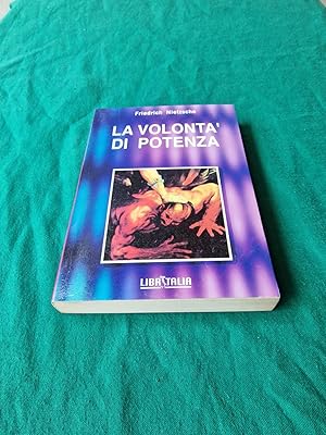 Immagine del venditore per LA VOLONTA DI POTENZA, venduto da Libreria antiquaria Pagine Scolpite