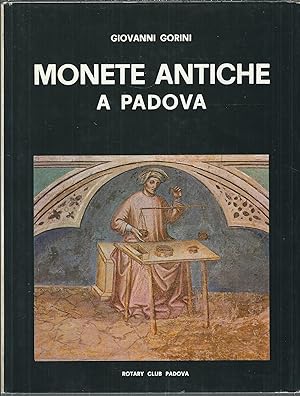 Seller image for MONETE ANTICHE A PADOVA for sale by Libreria Rita Vittadello