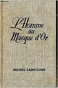 Seller image for L'hoimme au masque d'or for sale by Dmons et Merveilles