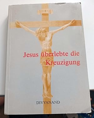 Seller image for Jesus berlebte die Kreuzigung for sale by Bcherwelt Wagenstadt