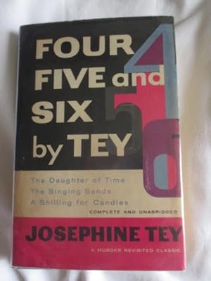 Four, Five and Six : The Daughter of Time, The Singing Sands & A Shilling For Candles