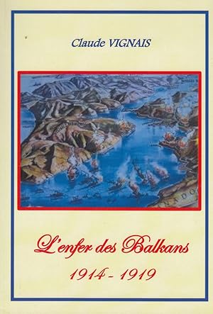 L'enfer des Balkans 1914-1919