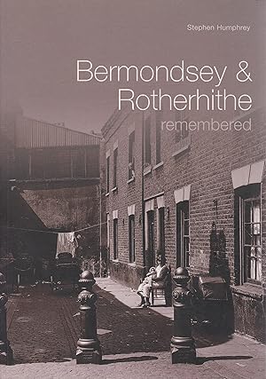 Bermondsey and Rotherhithe Remembered