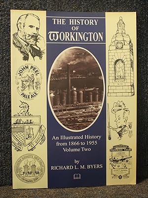 Imagen del vendedor de The History of Workington an Illustrated History from 1866 to 1955 Volume Two a la venta por Trumpington Fine Books Limited