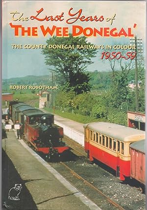 The Last Years of 'The Wee Donegal': the County Donegal Railways in Colour 1950-59