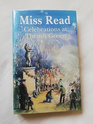 Seller image for Celebrations at Thrush Green: Signed First Printing for sale by M&B Books