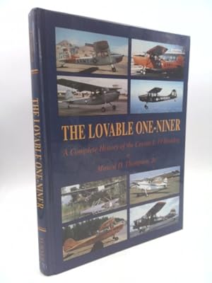 Image du vendeur pour The Loveable One-Niner: A Complete History of the Cessna L-19 Birddog by Minard D Thompson (1997-01-04) mis en vente par ThriftBooksVintage