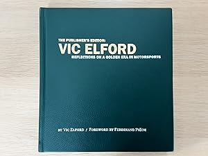 Vic Elford: Reflections on a Golden Era of Motorsport. (Special Leather Bound Signed - Vic Elford...