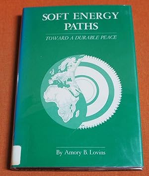 Imagen del vendedor de Soft Energy Paths: Towards a Durable Peace a la venta por GuthrieBooks