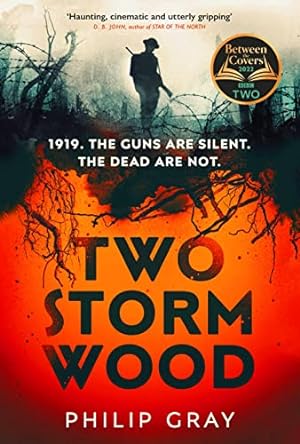 Bild des Verkufers fr Two Storm Wood: Uncover an unsettling mystery of World War One in the The Times Thriller of the Year zum Verkauf von WeBuyBooks