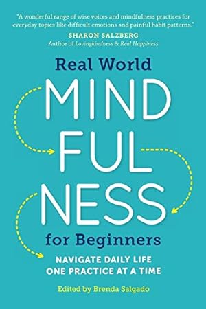 Seller image for Real World Mindfulness: Navigate daily life one practice at a time for sale by WeBuyBooks