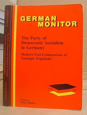 The Party Of Democratic Socialism In Germany : Modern Post - Communism Or Nostalgic Populism?