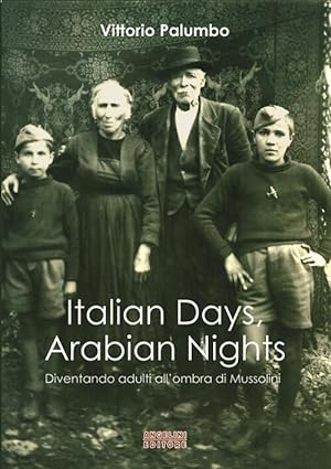 Imagen del vendedor de Italian Days, Arabian Nights. Diventando Adulti All'ombra Di Mussolini a la venta por Piazza del Libro