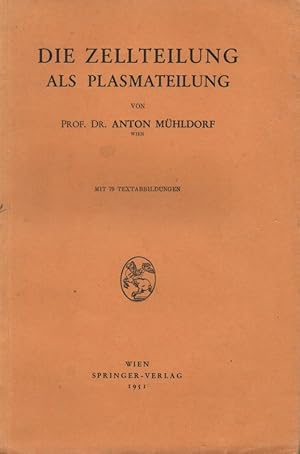 Die Zellteilung als Plasmateilung.