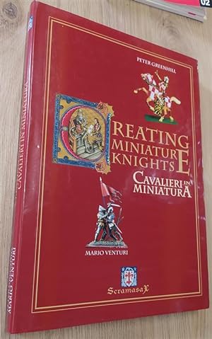 Seller image for Creating Miniature Knights. Cavalieri In Miniatura for sale by Piazza del Libro