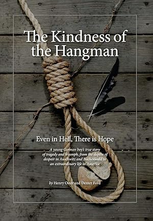 Seller image for The Kindness of the Hangman: Even in Hell, There is Hope (1) for sale by savehere619