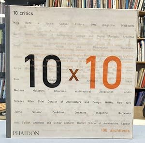 Image du vendeur pour 10 x 10. 10 critics, 100 architects, 10 essays. mis en vente par Frans Melk Antiquariaat