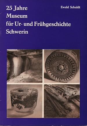 Bild des Verkufers fr 25 Jahre Museum fr Ur- und Frhgeschichte Schwerin: Stand der Forschung zur Ur- und Frhgeschichte der Bezirke Rostock, Schwerin und Neubrandenburg. (Bildkataloge des Museums fr Ur- und Frhgeschichte Schwerin). zum Verkauf von Brbel Hoffmann