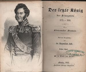 Der letzte König der Franzosen. 1771 - 1851. Erster - vierter Theil in einem Band.