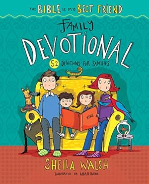 Bild des Verkufers fr The Bible Is My Best Friend--Family Devotional: 52 Devotions for Families zum Verkauf von Reliant Bookstore