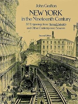 Immagine del venditore per New York in the Nineteenth Century: 321 Engravings from "Harper's Weekly" and Other Contemporary Sources (Picture Archives): 321 Engravings . Contemporary Sources (Picture Archives S.) venduto da WeBuyBooks