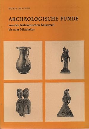 Archäologische Funde von der frührömischen Kaiserzeit bis zum Mittelalter aus den mecklenburgisch...