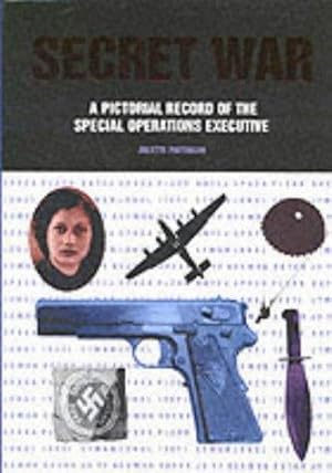 Immagine del venditore per Secret War: A Pictorial History of the Special Operations Executive venduto da WeBuyBooks