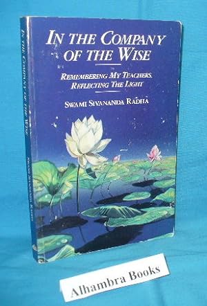 Seller image for In the Company of the Wise : Remembering My Teachers, Reflecting the Light for sale by Alhambra Books