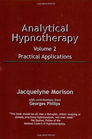 Seller image for Analytical Hypnotherapy Volume 2: Practical Applications for sale by WeBuyBooks