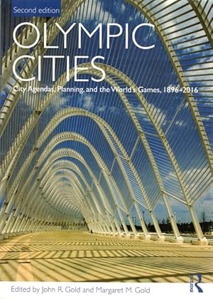 Olympic Cities: City Agendas, Planning, and the World's Games, 1896-2016