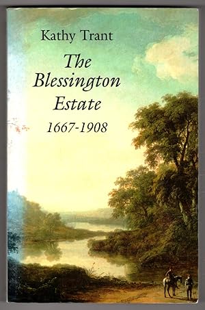 Image du vendeur pour The Blessington Estate 1667-1908 mis en vente par Lake Country Books and More