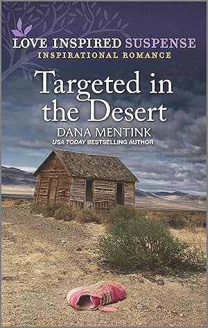 Image du vendeur pour Targeted in the Desert (Desert Justice, 6) mis en vente par Reliant Bookstore