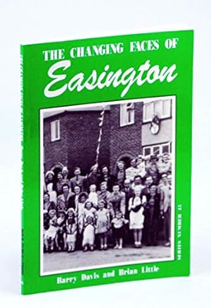 Seller image for The Changing Faces of Easington: No. 45 (Changing Faces S.) for sale by WeBuyBooks