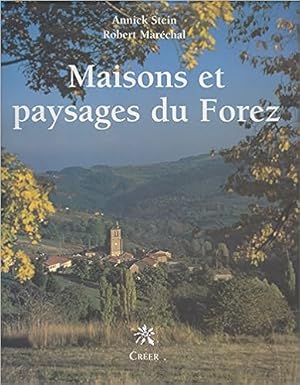 Maisons et paysages du Forez