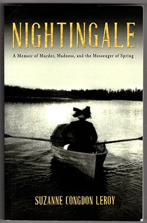 Nightingale: A Memoir of Murder, Madness, and the Messenger of Spring