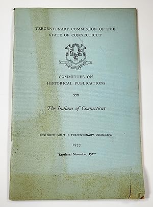 The Indians of Connecticut. Tercentary Commission of the State of Connecticut