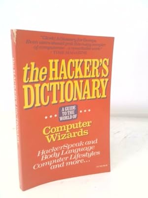 Bild des Verkufers fr The Hacker's Dictionary: A Guide to the World of Computer Wizards zum Verkauf von ThriftBooksVintage