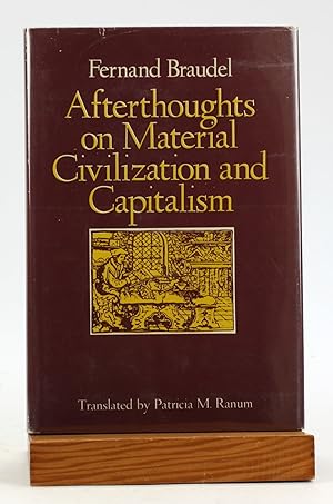 Imagen del vendedor de Afterthoughts on Material Civilization and Capitalism (The Johns Hopkins Symposia in Comparative History) (The Johns Hopkins Symposia in Comparative History) a la venta por Arches Bookhouse