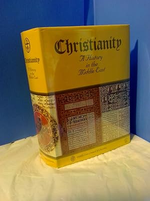 CHRISTIANITY: A HISTORY IN THE MIDDLE EAST