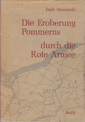 Die Eroberung Pommerns durch die Rote Armee.