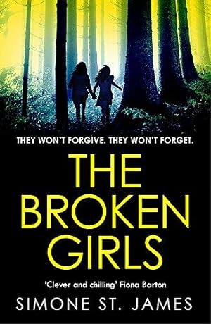 Immagine del venditore per The Broken Girls: The chilling suspense thriller that will have your heart in your mouth venduto da WeBuyBooks