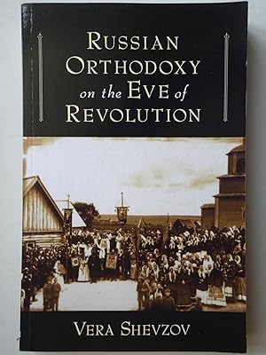 Seller image for RUSSIAN ORTHODOXY ON THE EVE OF REVOLUTION for sale by GfB, the Colchester Bookshop